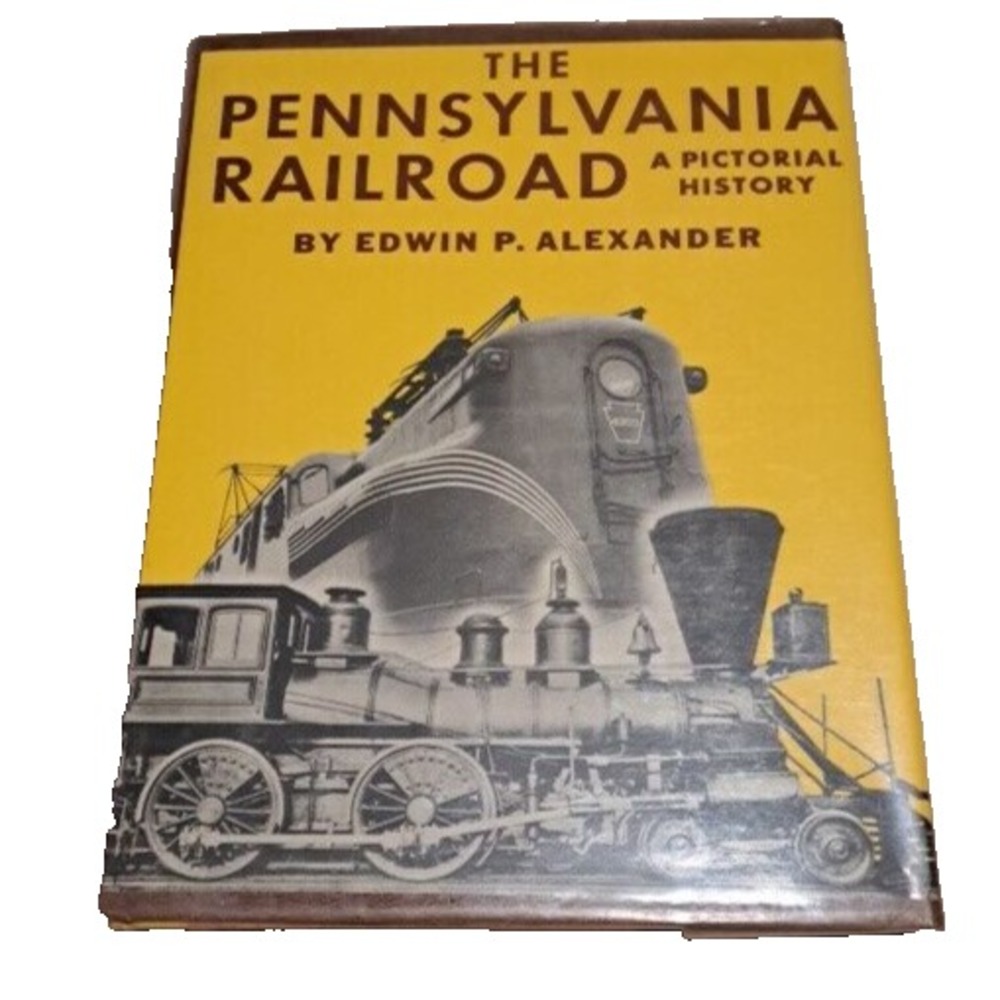 The Pennsylvania Railroad-A Pictorial History‎ Photos Train E. Alexander HB/DJ